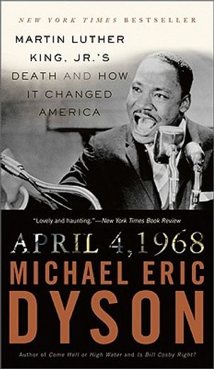 april 4, 1968,martin luther king, jr.´s death and how it changed america