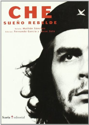 Che, Sueño Rebelde (in Spanish)