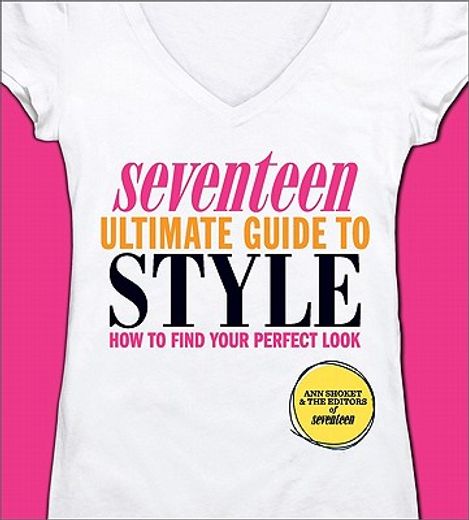 seventeen ultimate guide to style,how to find your perfect look