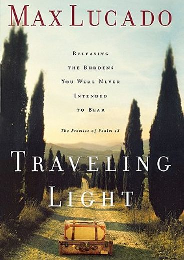 traveling light,releasing the burdens you were never intended to bear