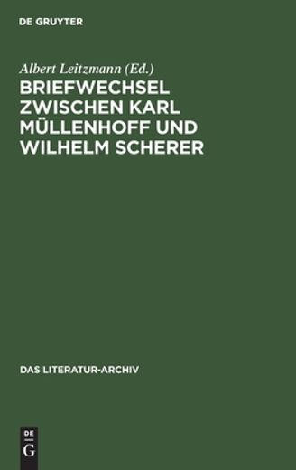 Briefwechsel Zwischen Karl mã Â¼Llenhoff und Wilhelm Scherer (Literatur-Archiv, 5) (German Edition) [Hardcover ] (en Alemán)