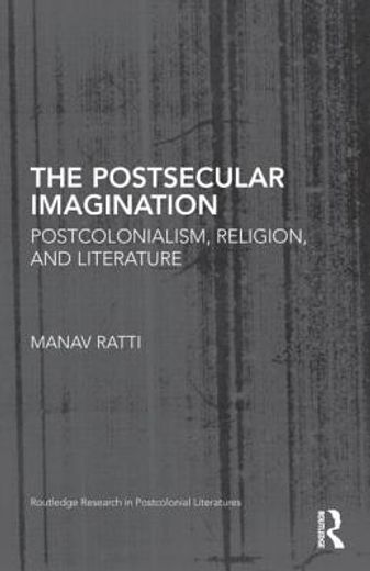 the postcolonial secular,god and country in south asian anglophone fiction
