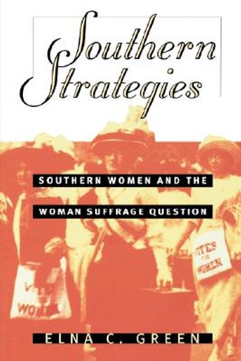 southern strategies,southern women and the woman suffrage question