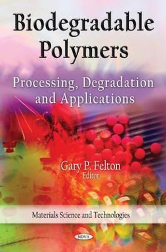 biodegradable polymers,processing, degradation and applications