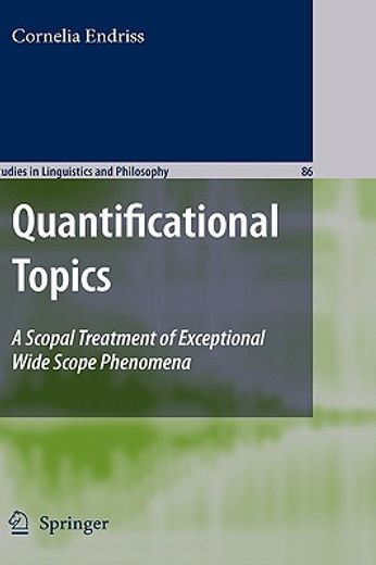quantificational topics,a scopal treatment of exceptional wide scope phenomena