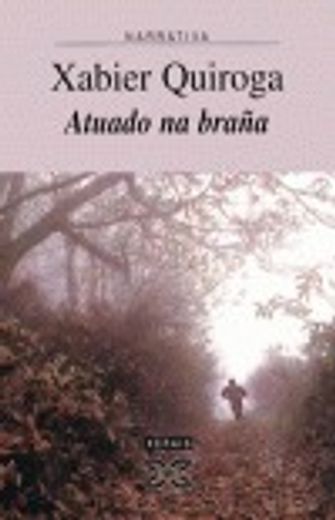 Atuado na braña (Edición Literaria - Narrativa) (in Galician)