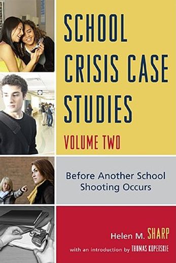 school crisis case studies,before another school shooting occurs