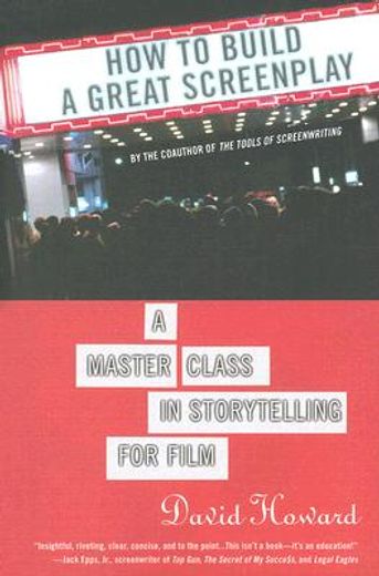 how to build a great screenplay,a master class in storytelling for film (in English)