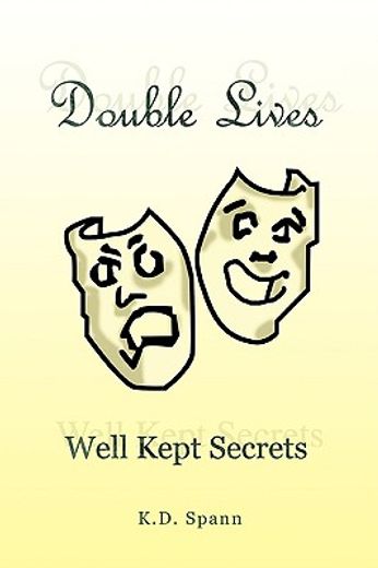 double lives,well kept secrets