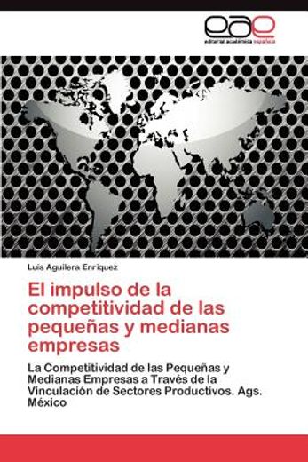 el impulso de la competitividad de las peque as y medianas empresas (in Spanish)