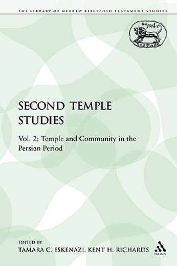 second temple studies,vol. 2: temple and community in the persian period