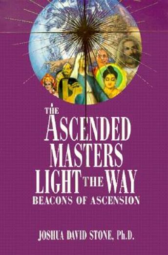 the ascended masters light the way,beacons of ascension (in English)