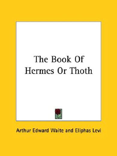 the book of hermes or thoth (en Inglés)
