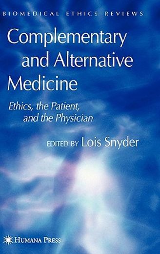complementary and alternative medicine,ethics, the patient, and the physician