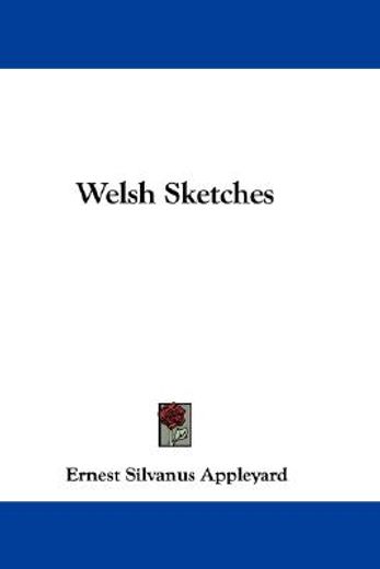 welsh sketches