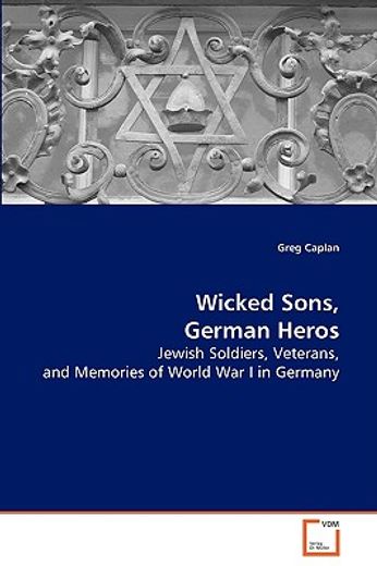 wicked sons, german heros