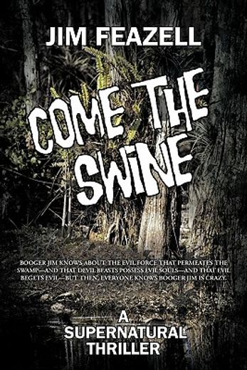 come the swine,a supernatural thriller