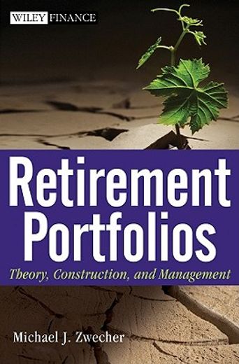 retirement portfolios,theory, construction, and management (en Inglés)