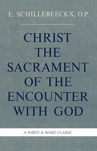 christ the sacrament of the encounter with god