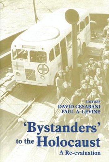 bystanders to the holocaust,a re-evaluation