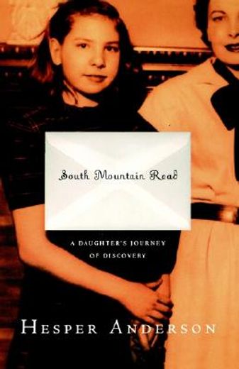 south mountain road,a daughters journey of discovery