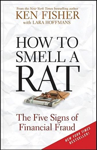 how to smell a rat,the five signs of financial fraud