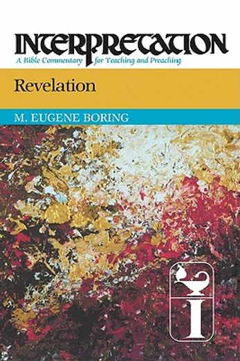 revelation,interpretation: a bible commentary for teaching and preaching (en Inglés)