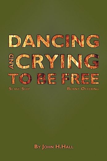 dancing and crying to be free