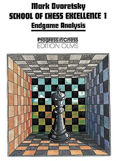 endgame analysis,school of chess excellence 1 (en Inglés)