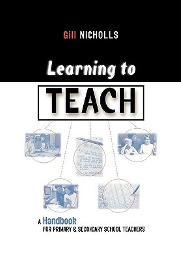 learning to teach,a handbook for primary & secondary school teachers