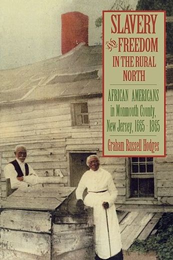 slavery and freedom in the rural north,african americans in monmouth county, new jersey, 1665-1865