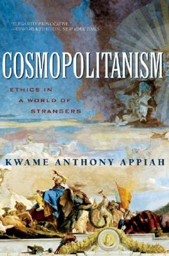 cosmopolitanism,ethics in a world of strangers (en Inglés)