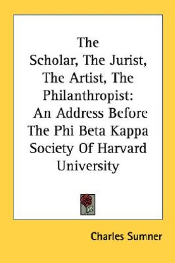 the scholar, the jurist, the artist, the