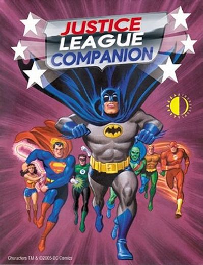 justice league companion,a historical and speculative overview of the silver age justice league of america
