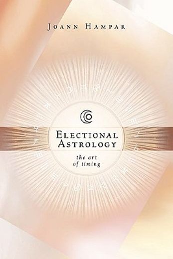 electional astrology,the art of timing