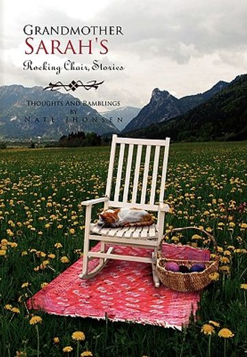 grandmother sarah`s rocking chair, stories