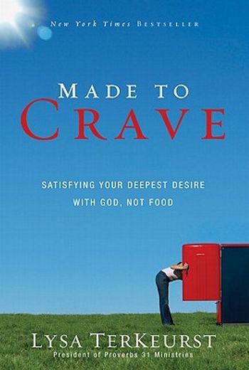 made to crave,satisfying your deepest desire with god, not food (en Inglés)