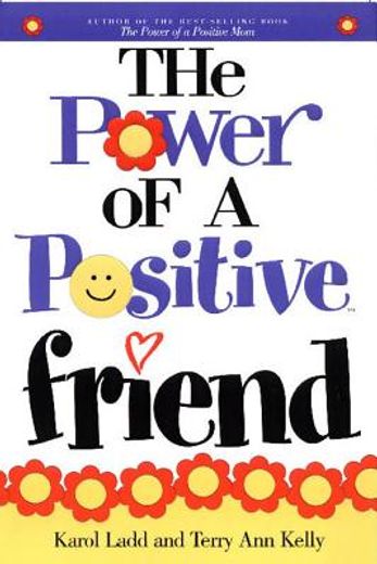 the power of a positive friend (en Inglés)