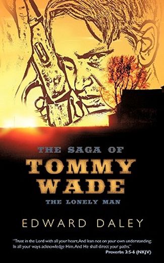 the saga of tommy wade,the lonely man