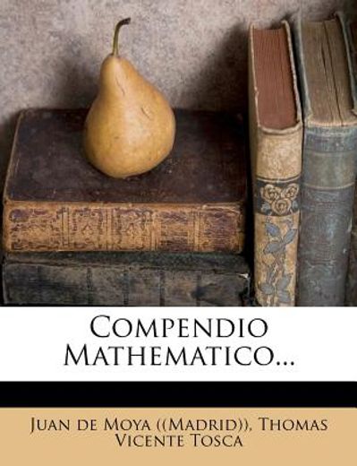 compendio mathematico... (in Spanish)