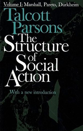 The Structure of Social Action: 001 (en Inglés)