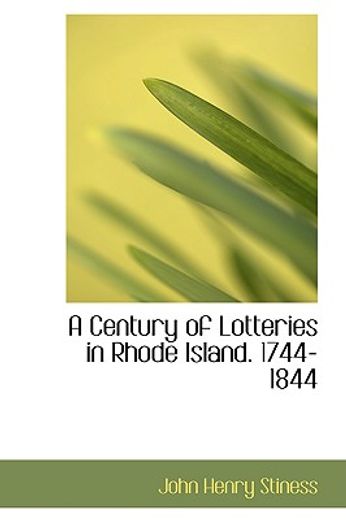 a century of lotteries in rhode island. 1744-1844