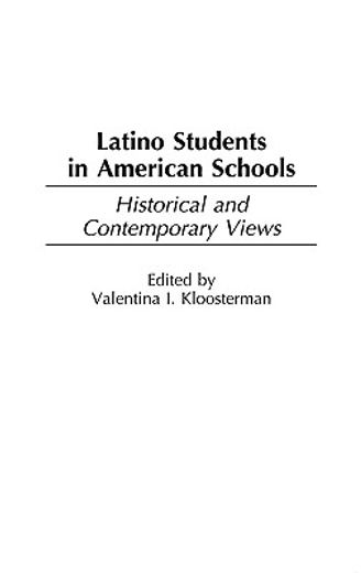 latino students in american schools,historical and contemporary views