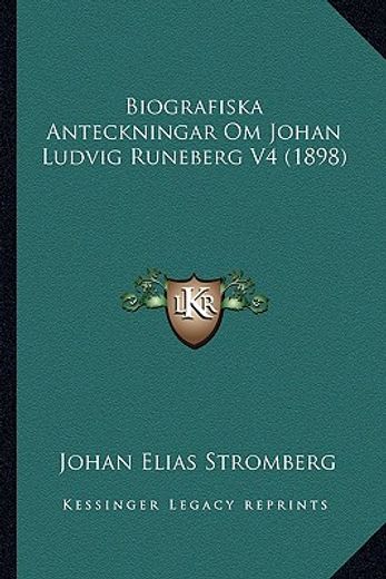 biografiska anteckningar om johan ludvig runeberg v4 (1898)