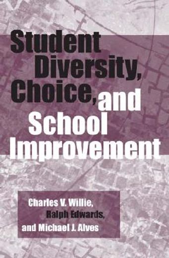 student diversity, choice, and school improvement