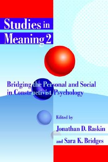 studies in meaning 2,bridging the personal and social in constructivist psychology
