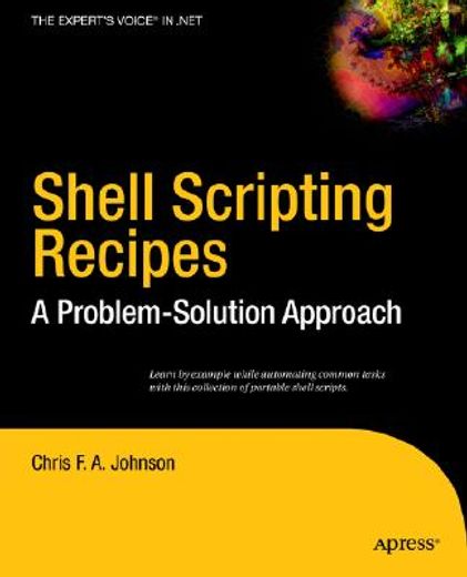 shell scripting recipes,a problem-solution approach