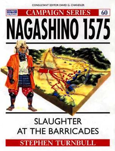 nagashino 1575,slaughter at the barricades