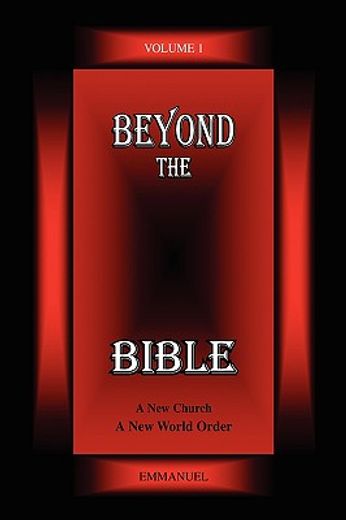 beyond the bible volume 1
