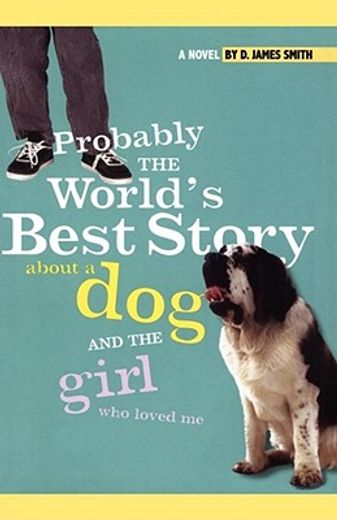 probably the world´s best story about a dog and the girl who loved me (in English)